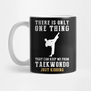 Kicking and Giggles - Unleash the Taekwondo Humor! Mug